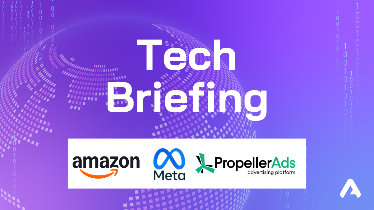 tech briefing with meta, amazon and propellerads logos